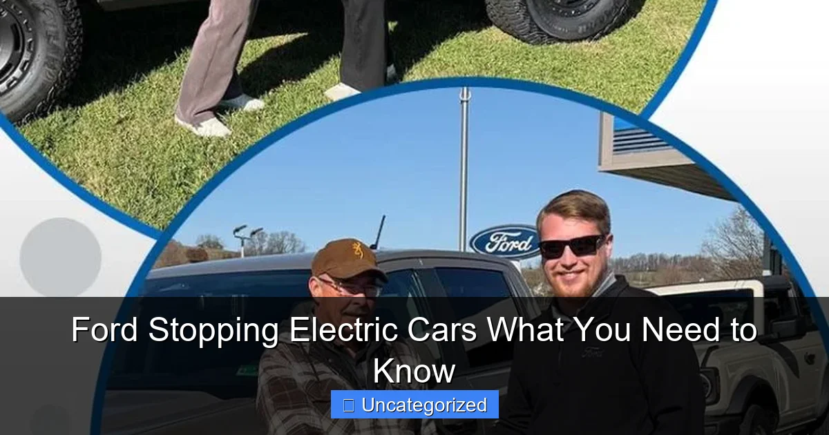 Ford Stopping Electric Cars What You Need to Know