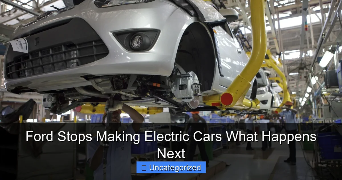 Ford Stops Making Electric Cars What Happens Next