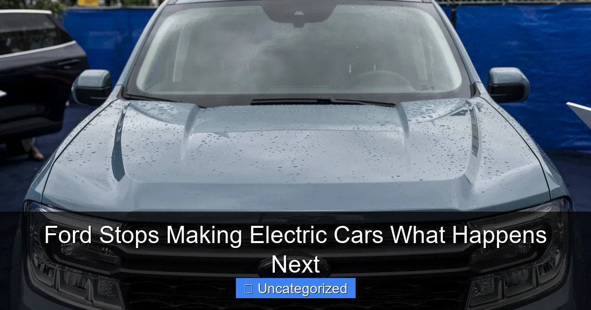 Ford Stops Making Electric Cars What Happens Next