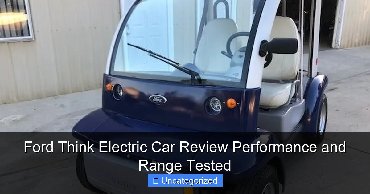 Ford Think Electric Car Review Performance and Range Tested