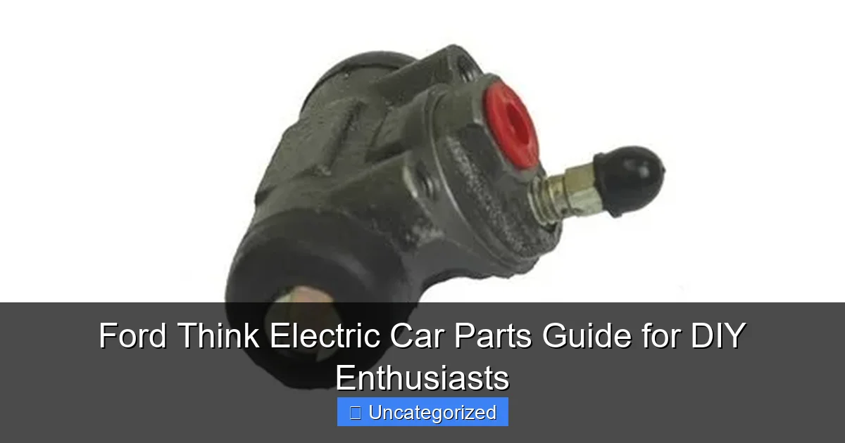 Ford Think Electric Car Parts Guide for DIY Enthusiasts