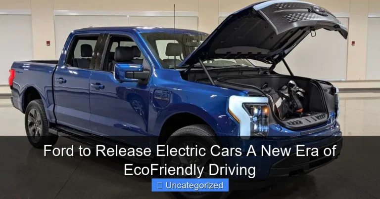 Ford to Release Electric Cars A New Era of EcoFriendly Driving