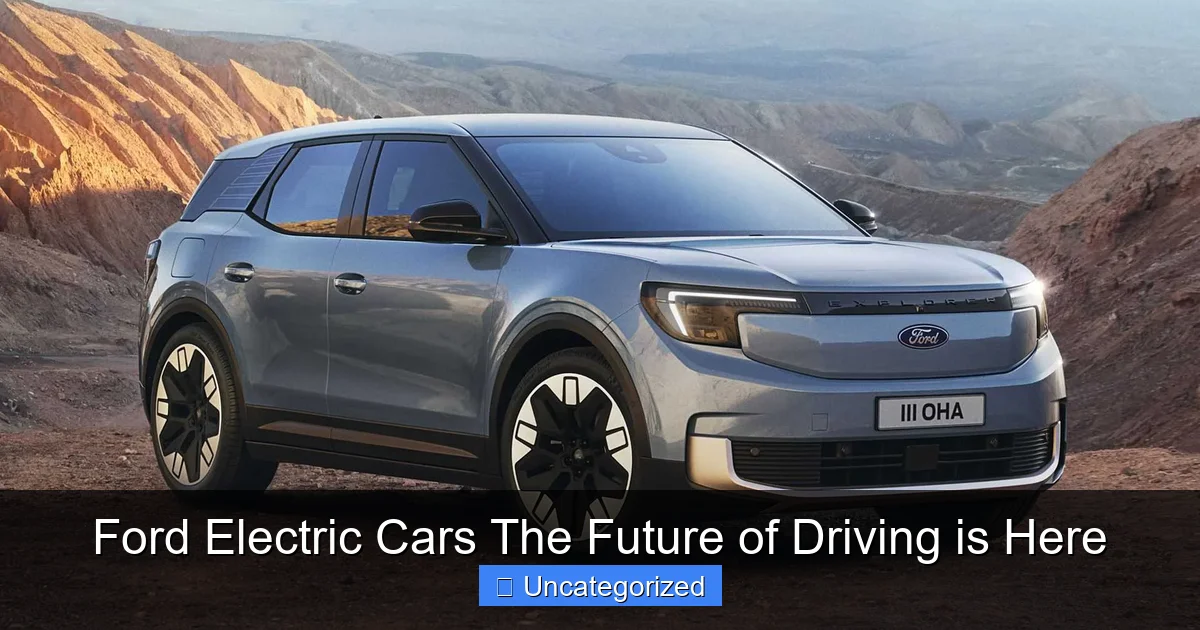 Ford Electric Cars The Future of Driving is Here
