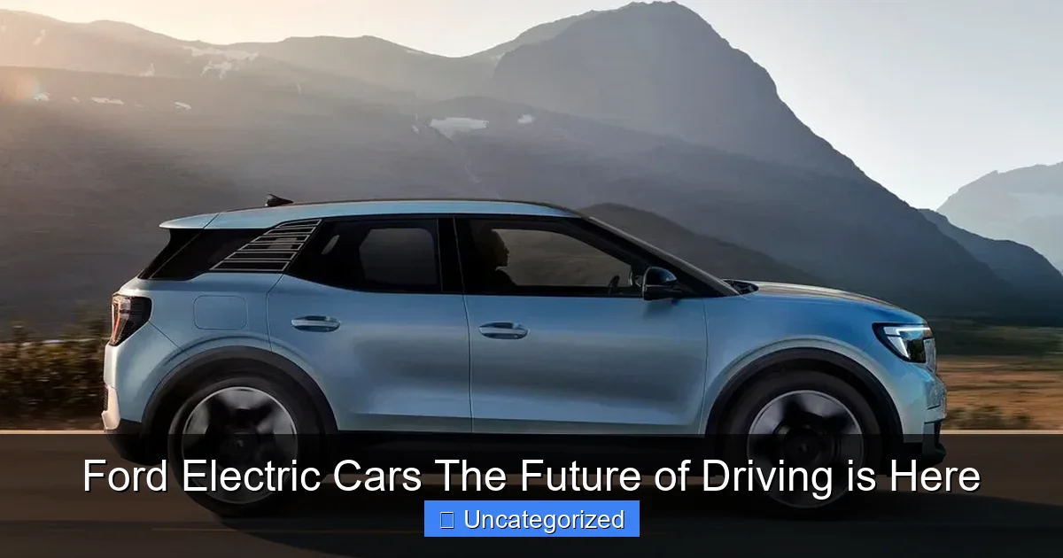 Ford Electric Cars The Future of Driving is Here