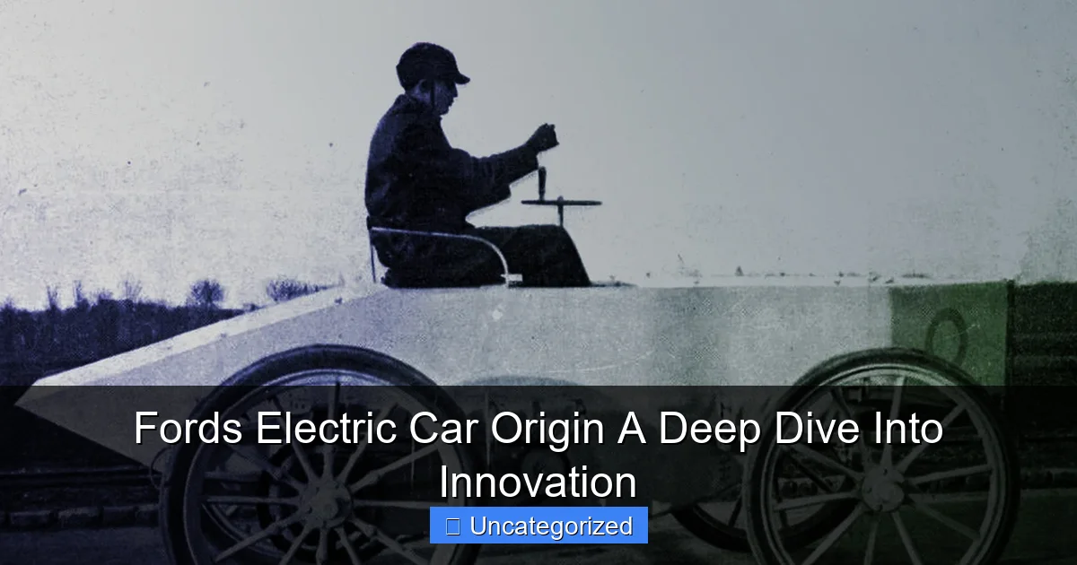 Fords Electric Car Origin A Deep Dive Into Innovation