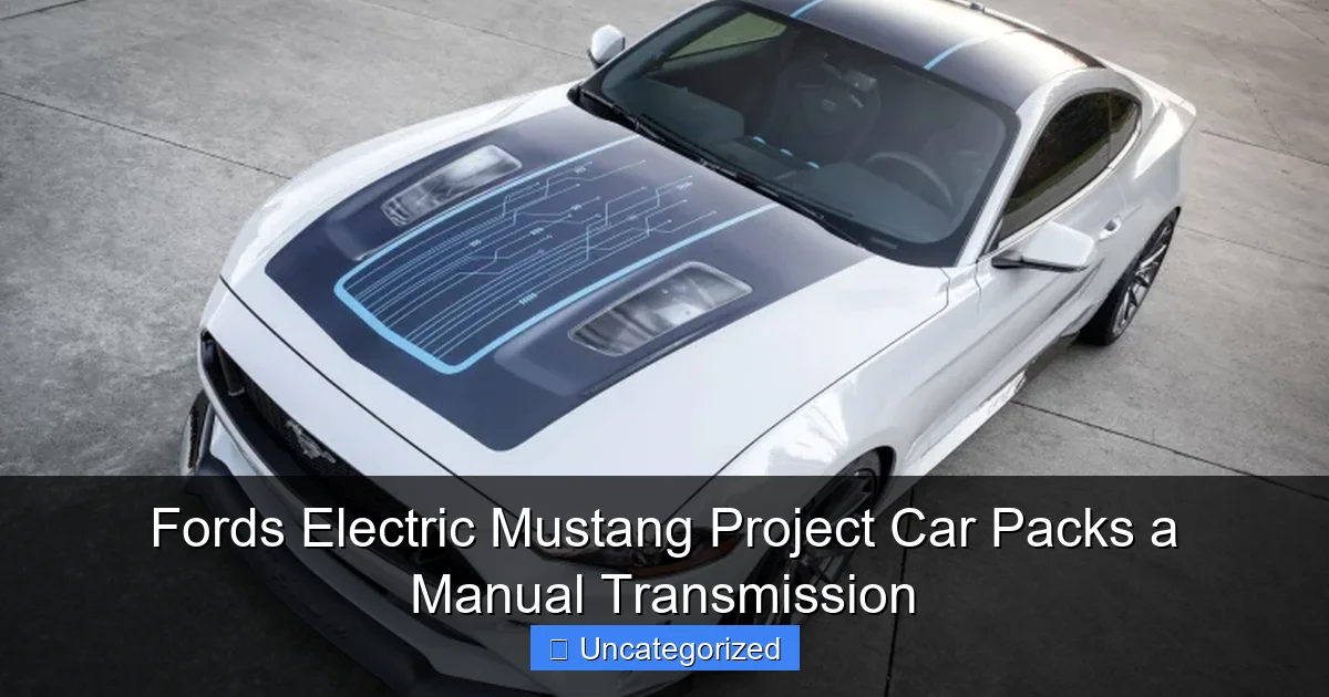 Fords Electric Mustang Project Car Packs a Manual Transmission
