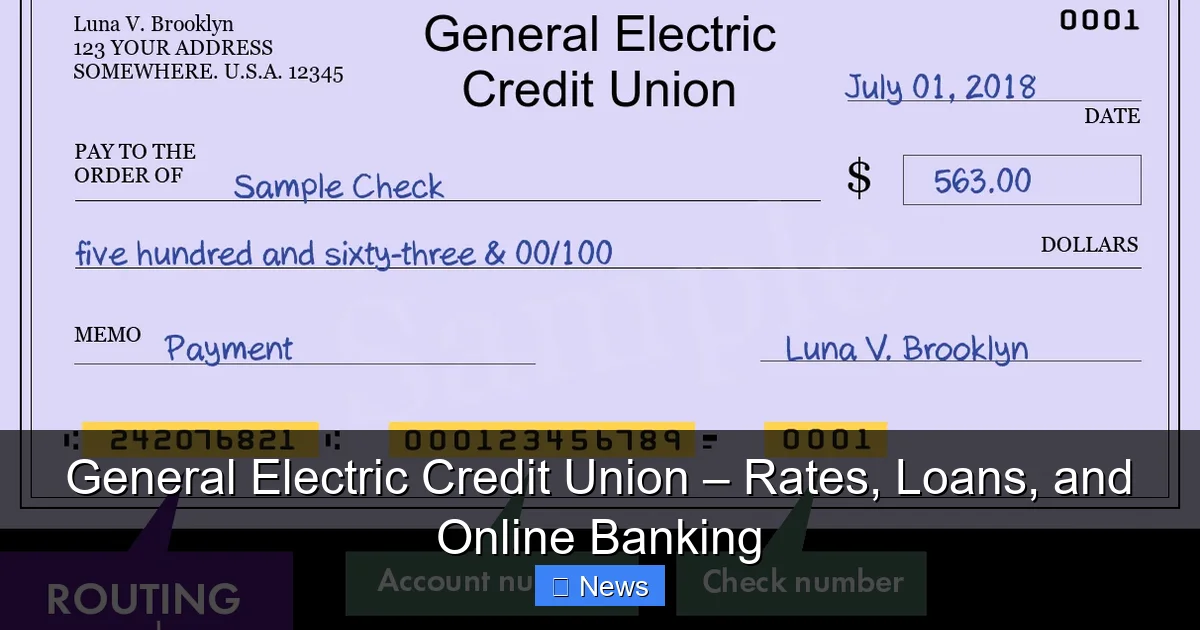 Featured image for General Electric Credit Union – Rates, Loans, and Online Banking
