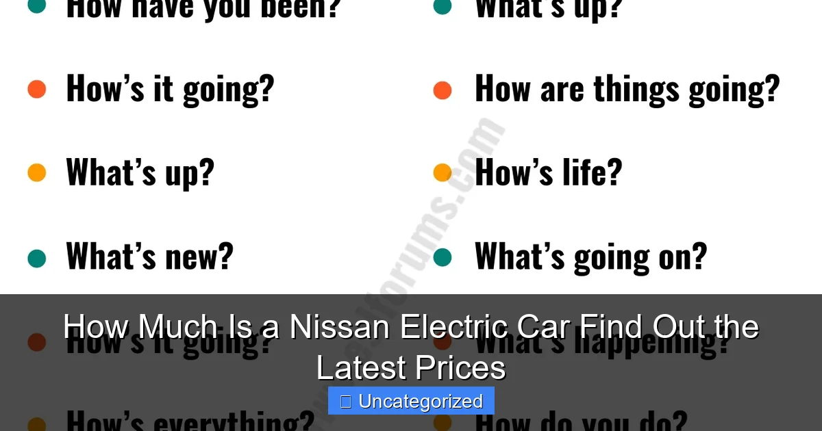 How Much Is a Nissan Electric Car Find Out the Latest Prices
