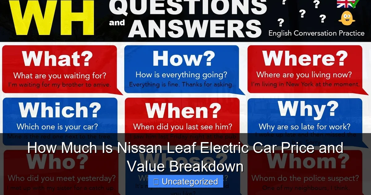 How Much Is Nissan Leaf Electric Car Price and Value Breakdown