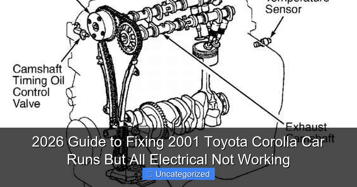 2026 Guide to Fixing 2001 Toyota Corolla Car Runs But All Electrical Not Working