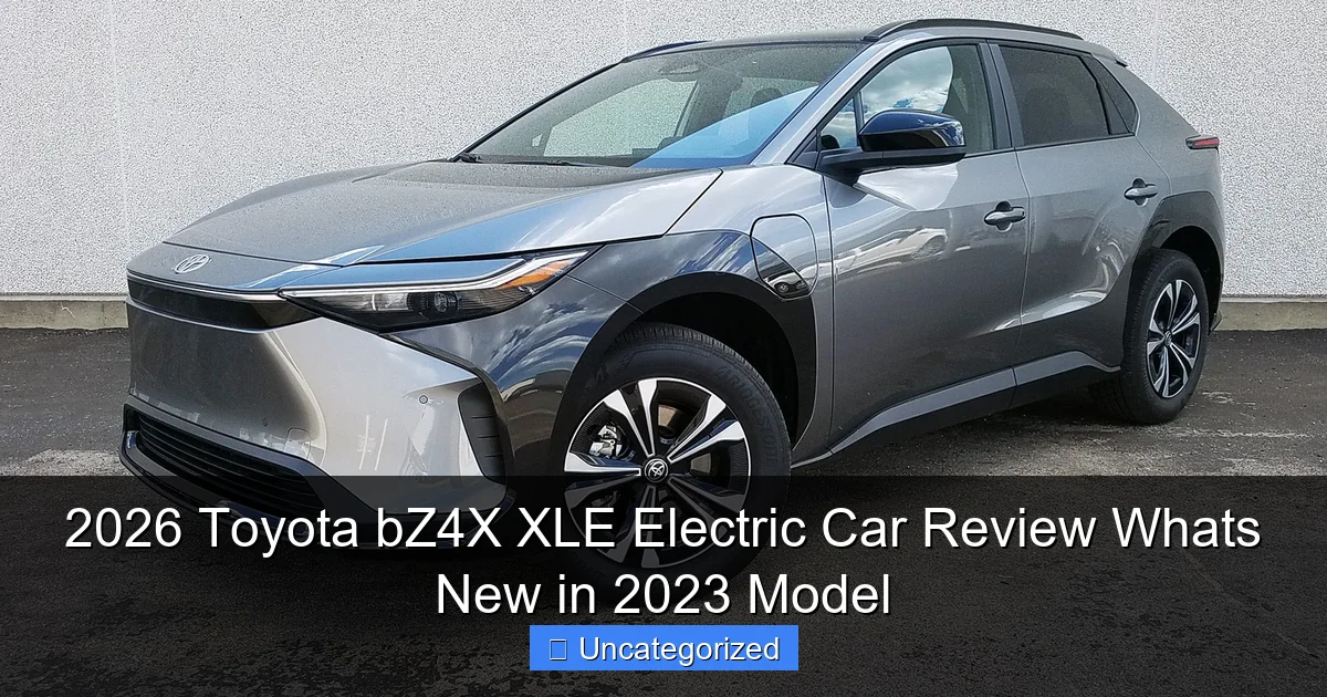 2026 Toyota bZ4X XLE Electric Car Review Whats New in 2023 Model