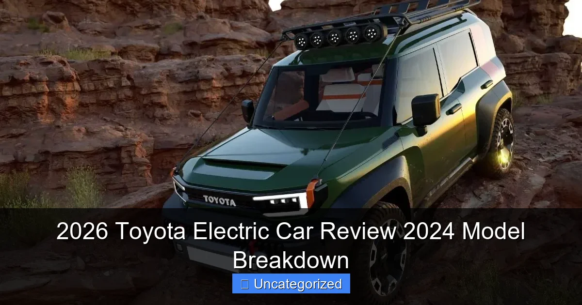 2026 Toyota Electric Car Review 2024 Model Breakdown