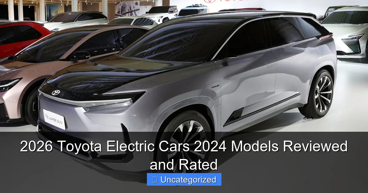 2026 Toyota Electric Cars 2024 Models Reviewed and Rated