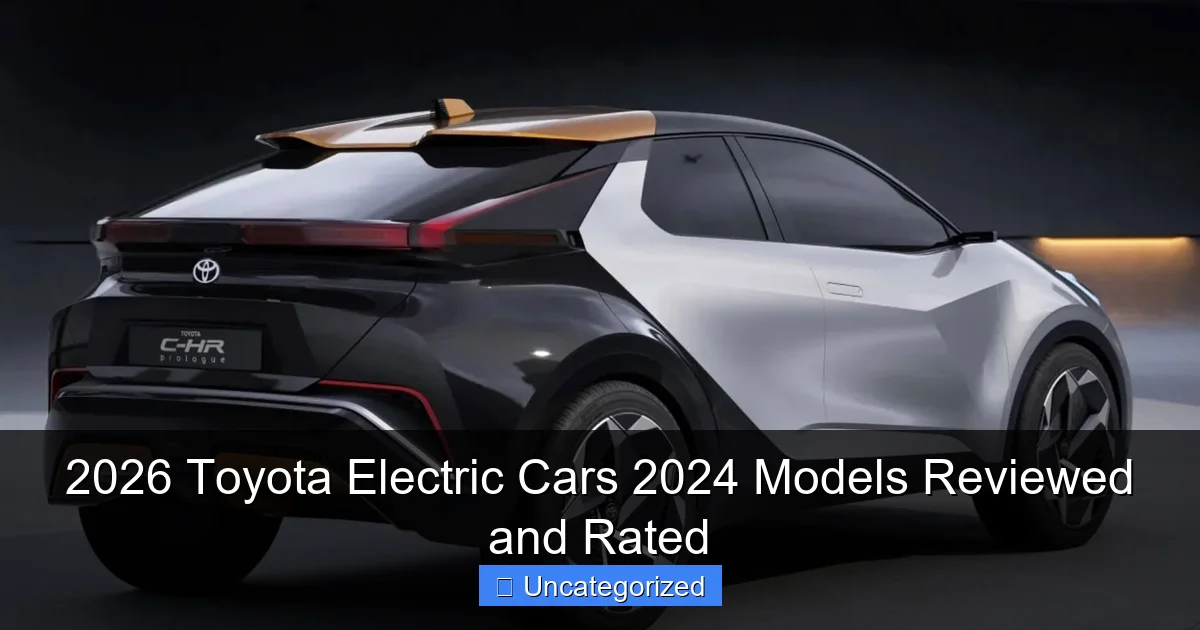 2026 Toyota Electric Cars 2024 Models Reviewed and Rated