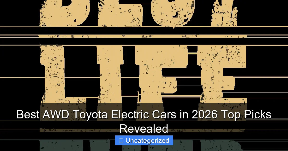 Best AWD Toyota Electric Cars in 2026 Top Picks Revealed