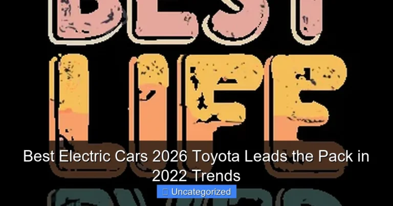 Best Electric Cars 2026 Toyota Leads the Pack in 2022 Trends
