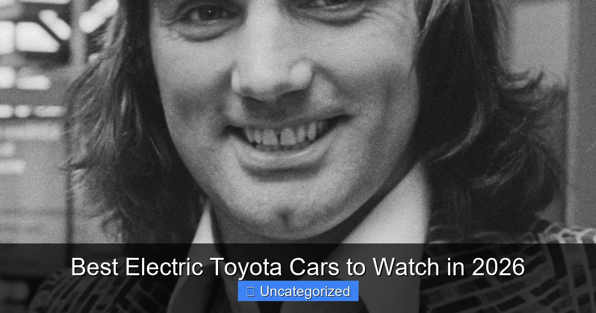 Best Electric Toyota Cars to Watch in 2026