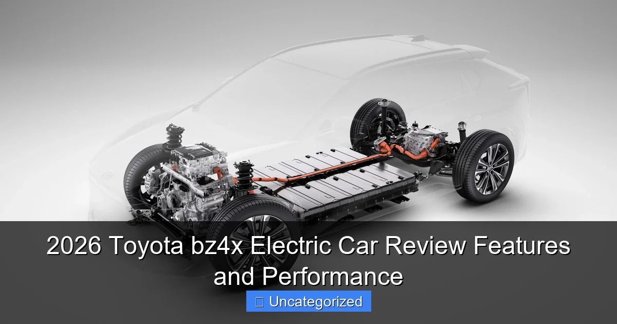 2026 Toyota bz4x Electric Car Review Features and Performance