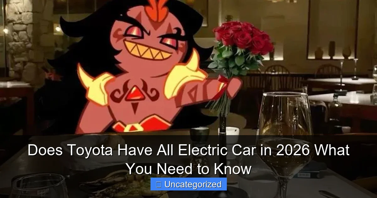 Does Toyota Have All Electric Car in 2026 What You Need to Know