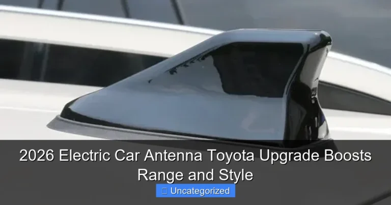 2026 Electric Car Antenna Toyota Upgrade Boosts Range and Style
