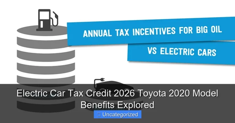 Electric Car Tax Credit 2026 Toyota 2020 Model Benefits Explored