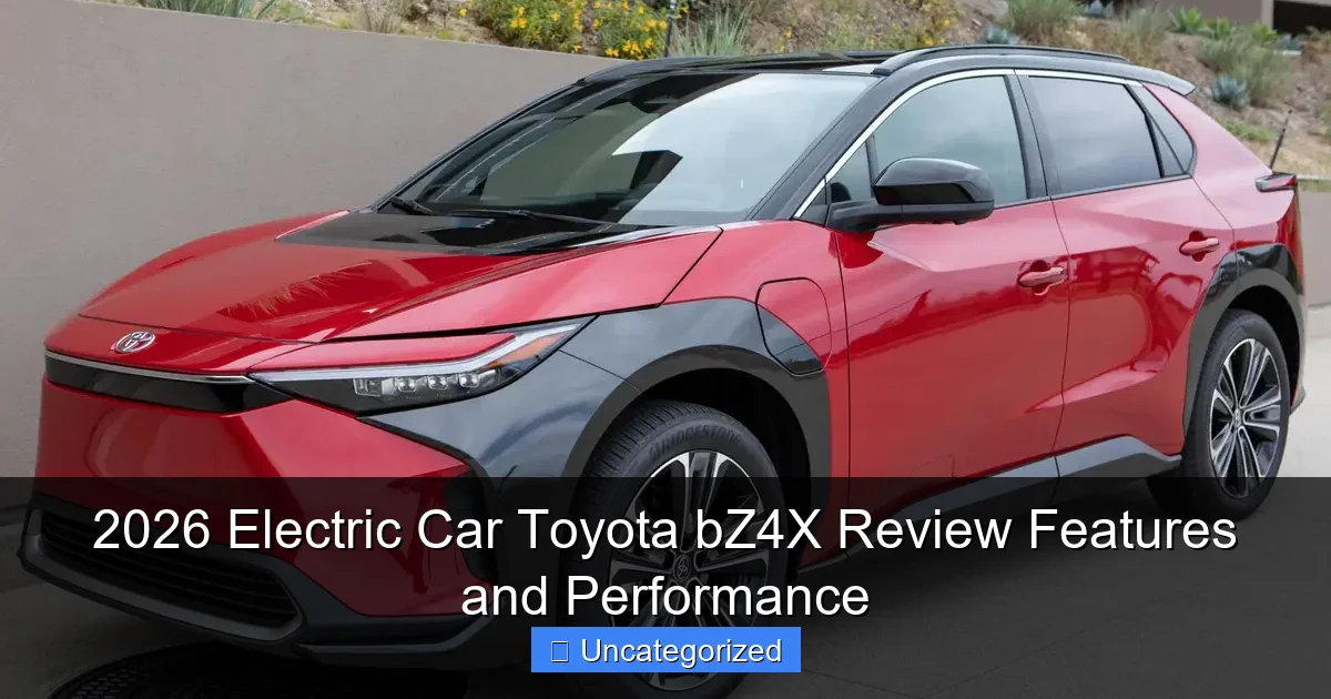 2026 Electric Car Toyota bZ4X Review Features and Performance
