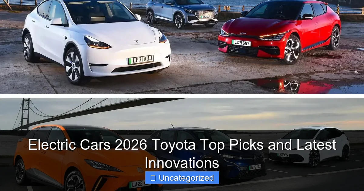 Electric Cars 2026 Toyota Top Picks and Latest Innovations