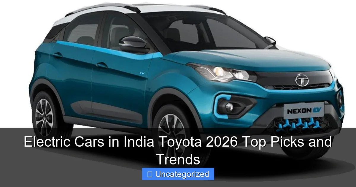 Electric Cars in India Toyota 2026 Top Picks and Trends