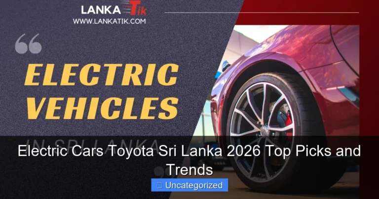 Electric Cars Toyota Sri Lanka 2026 Top Picks and Trends