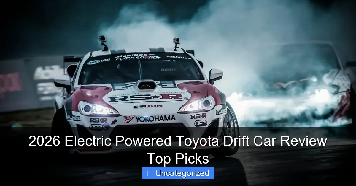 2026 Electric Powered Toyota Drift Car Review Top Picks