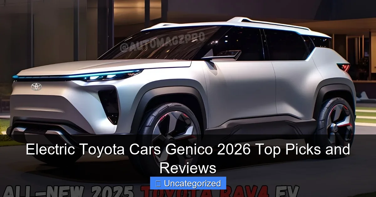 Electric Toyota Cars Genico 2026 Top Picks and Reviews