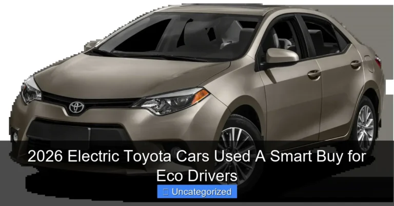 2026 Electric Toyota Cars Used A Smart Buy for Eco Drivers