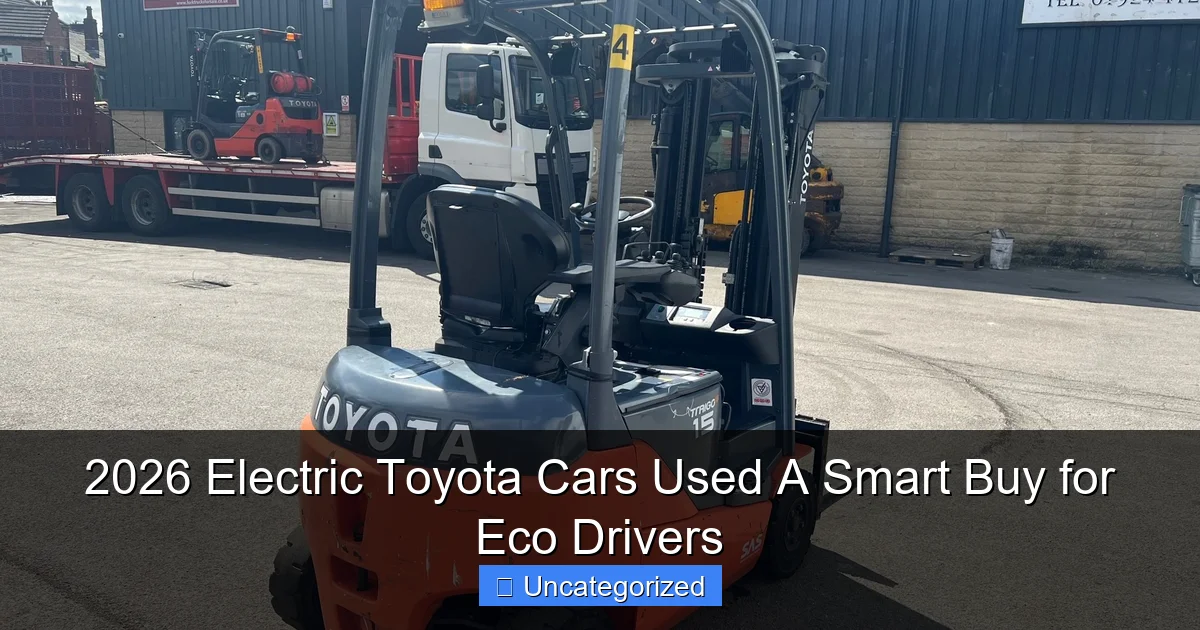 2026 Electric Toyota Cars Used A Smart Buy for Eco Drivers