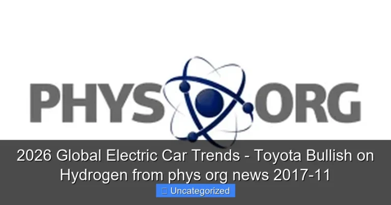 2026 Global Electric Car Trends - Toyota Bullish on Hydrogen from phys org news 2017-11