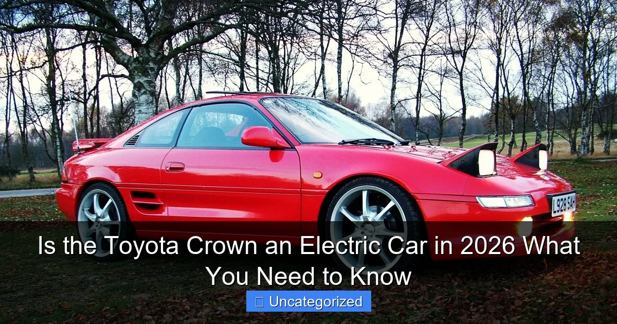 Is the Toyota Crown an Electric Car in 2026 What You Need to Know
