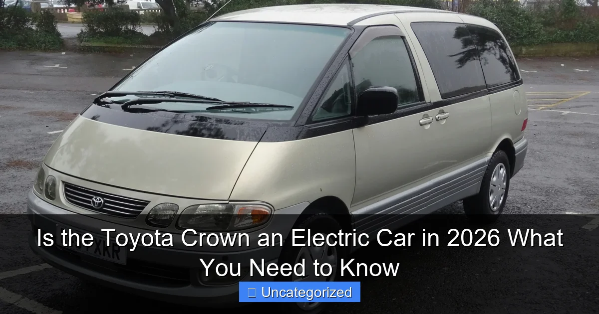 Is the Toyota Crown an Electric Car in 2026 What You Need to Know