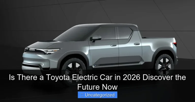 Is There a Toyota Electric Car in 2026 Discover the Future Now