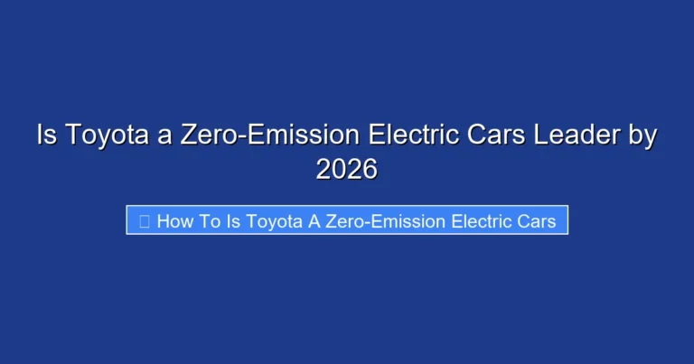 Is Toyota a Zero-Emission Electric Cars Leader by 2026