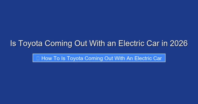 Is Toyota Coming Out With an Electric Car in 2026