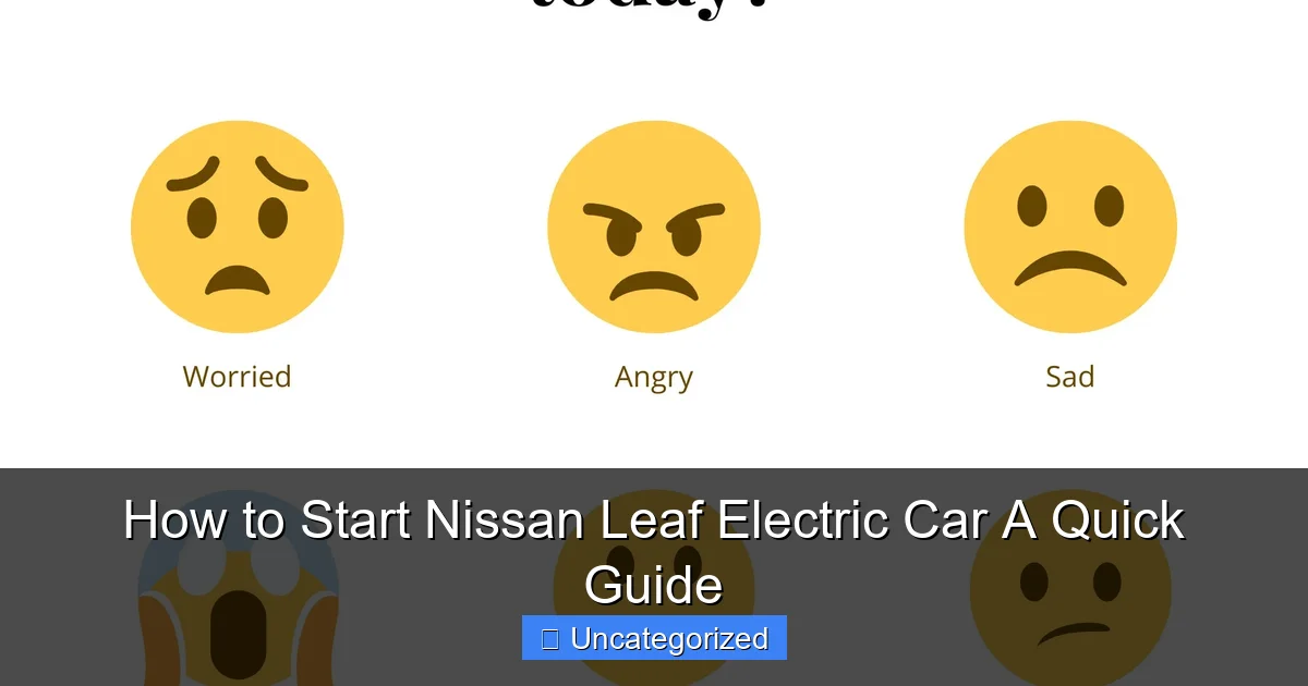 How to Start Nissan Leaf Electric Car A Quick Guide