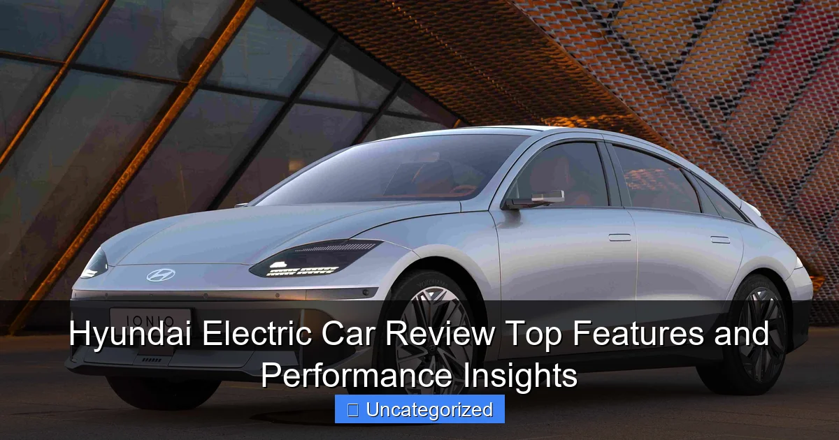 Hyundai Electric Car Review Top Features and Performance Insights