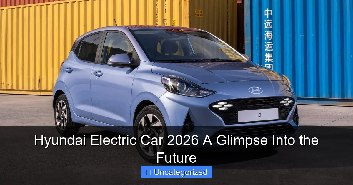 Hyundai Electric Car 2026 A Glimpse Into the Future