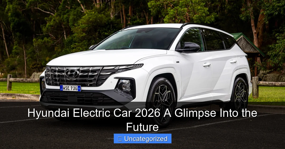Hyundai Electric Car 2026 A Glimpse Into the Future