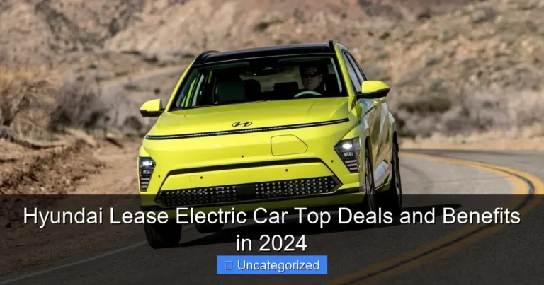 Hyundai Lease Electric Car Top Deals and Benefits in 2024