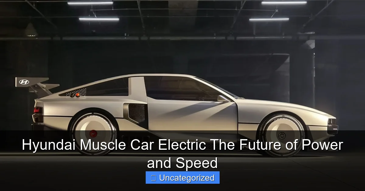 Hyundai Muscle Car Electric The Future of Power and Speed