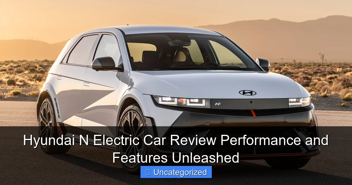 Hyundai N Electric Car Review Performance and Features Unleashed