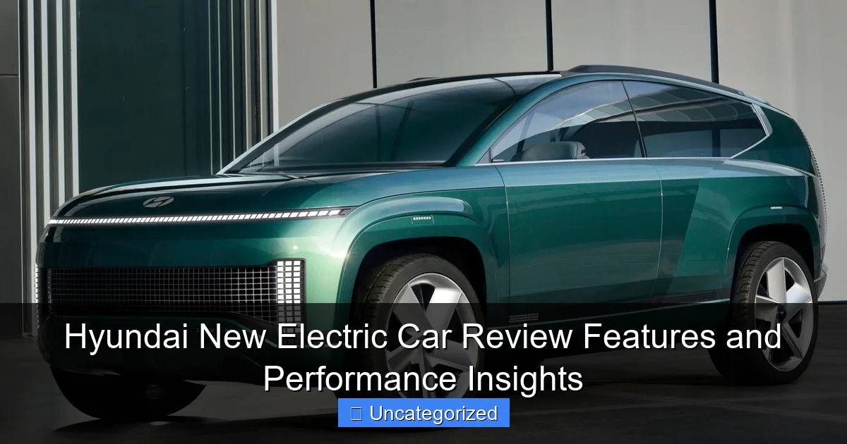 Hyundai New Electric Car Review Features and Performance Insights