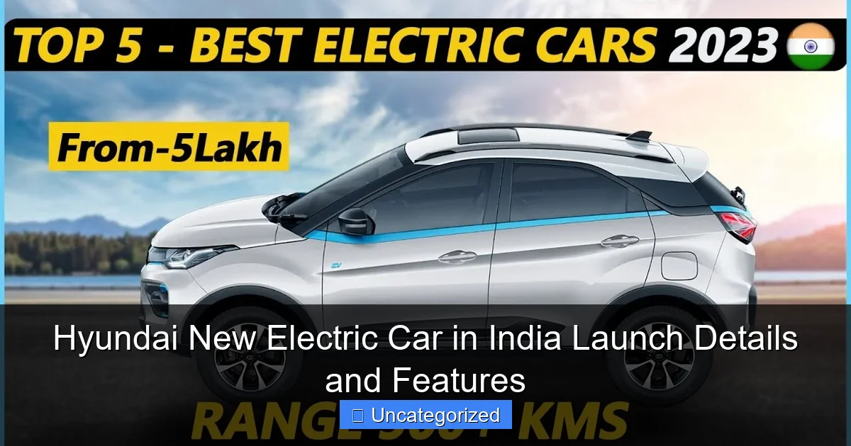 Hyundai New Electric Car in India Launch Details and Features
