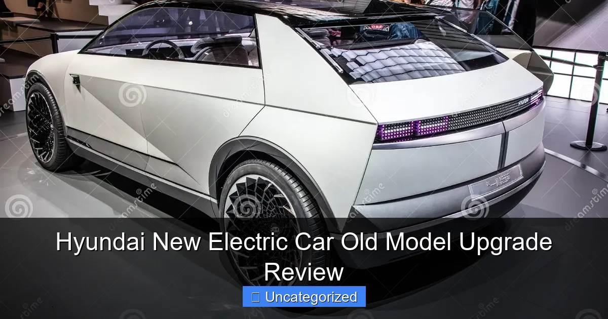 Hyundai New Electric Car Old Model Upgrade Review
