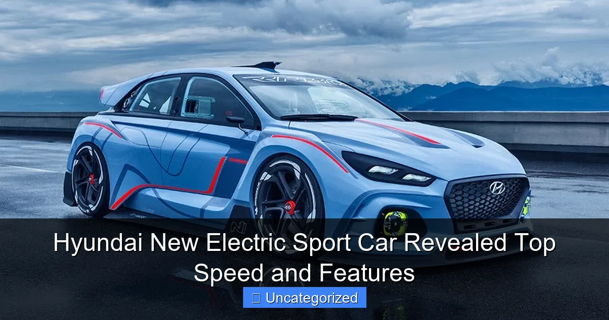 Hyundai New Electric Sport Car Revealed Top Speed and Features